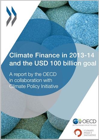 OECD Report - Climate Finance in 2013-2014 and the USD 100 billion goal